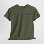 Don't Cuss a Farmer with A Full Mouth Tee DAILY DEAL