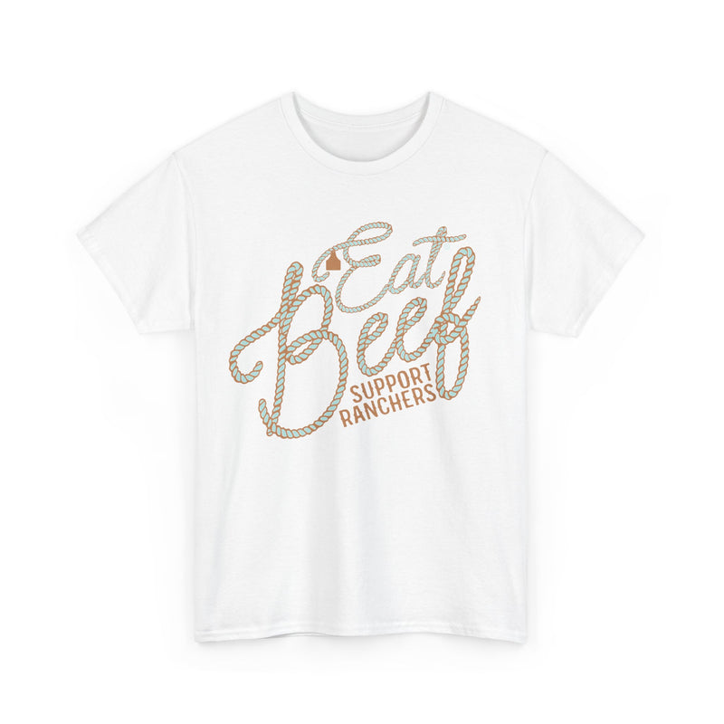 Eat Beef Support Ranchers Tee DAILY DEAL