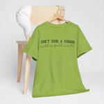 Don't Cuss a Farmer with A Full Mouth Tee DAILY DEAL