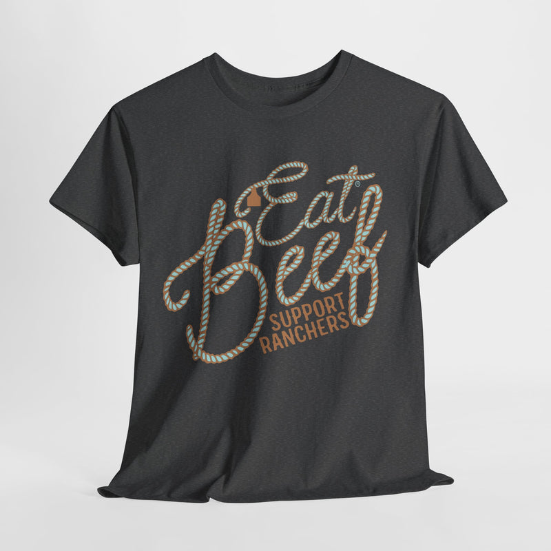 Eat Beef Support Ranchers Tee DAILY DEAL