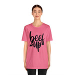 Beef Up Tee