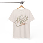 Eat Beef Support Ranchers Tee DAILY DEAL