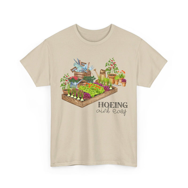 Hoeing Ain't Easy Tee