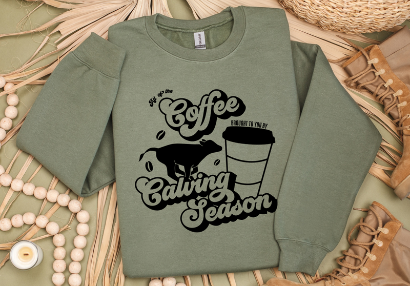 Coffee & Calving Season Crewneck Sweatshirt