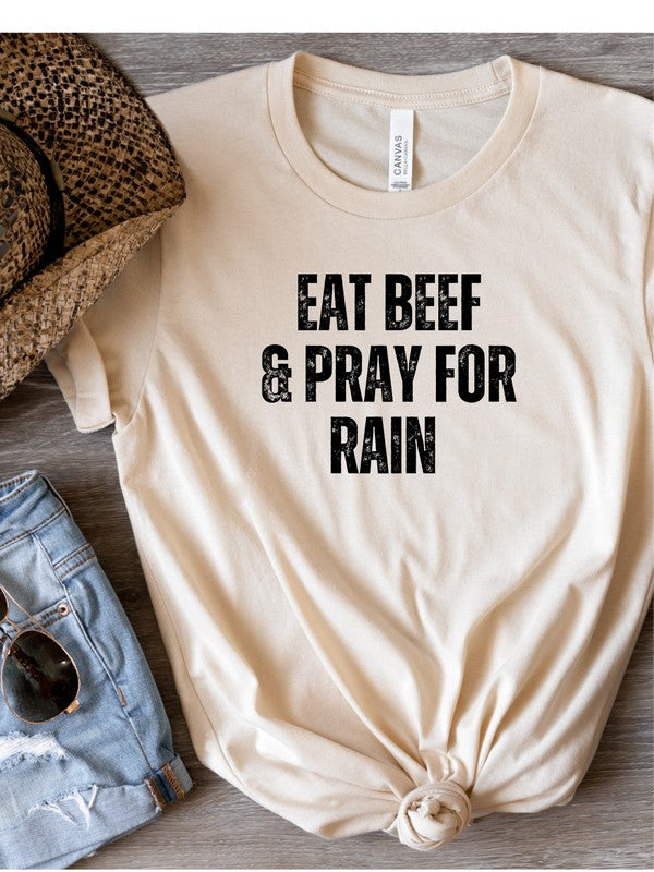 Eat Beef and Pray for Rain Graphic Tee