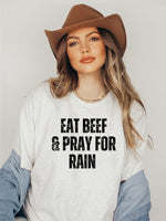 Eat Beef and Pray for Rain Graphic Tee