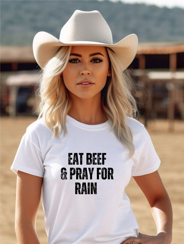 Eat Beef and Pray for Rain Graphic Tee