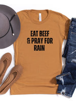 Eat Beef and Pray for Rain Graphic Tee