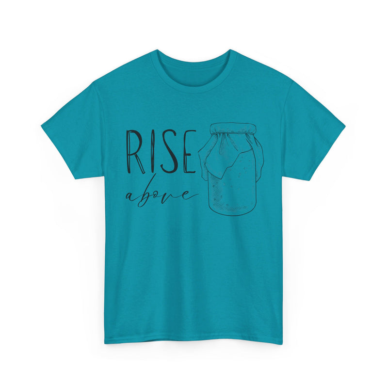 Rise Above Sourdough Tee