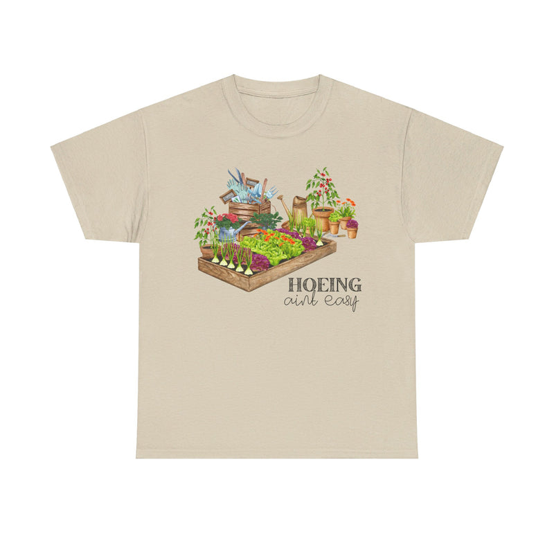 Hoeing Ain't Easy Tee