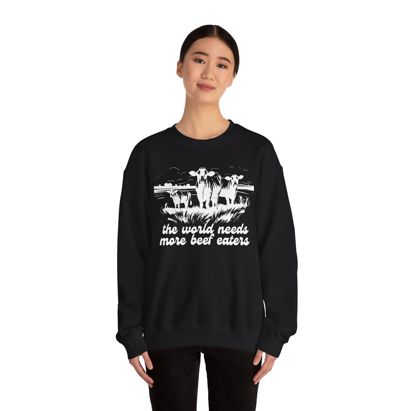 The World Needs More Beef Eaters Crewneck Sweatshirt