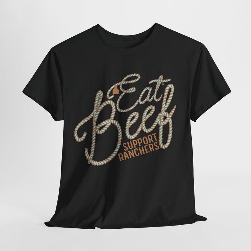 Eat Beef Support Ranchers Tee DAILY DEAL