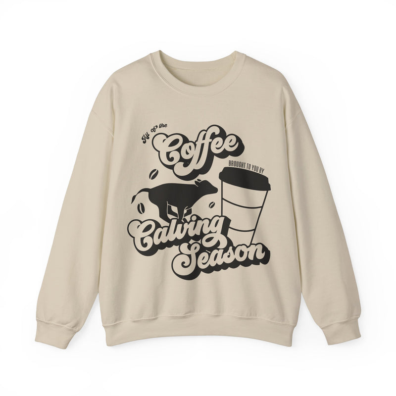 Coffee & Calving Season Crewneck Sweatshirt