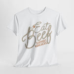 Eat Beef Support Ranchers Tee DAILY DEAL