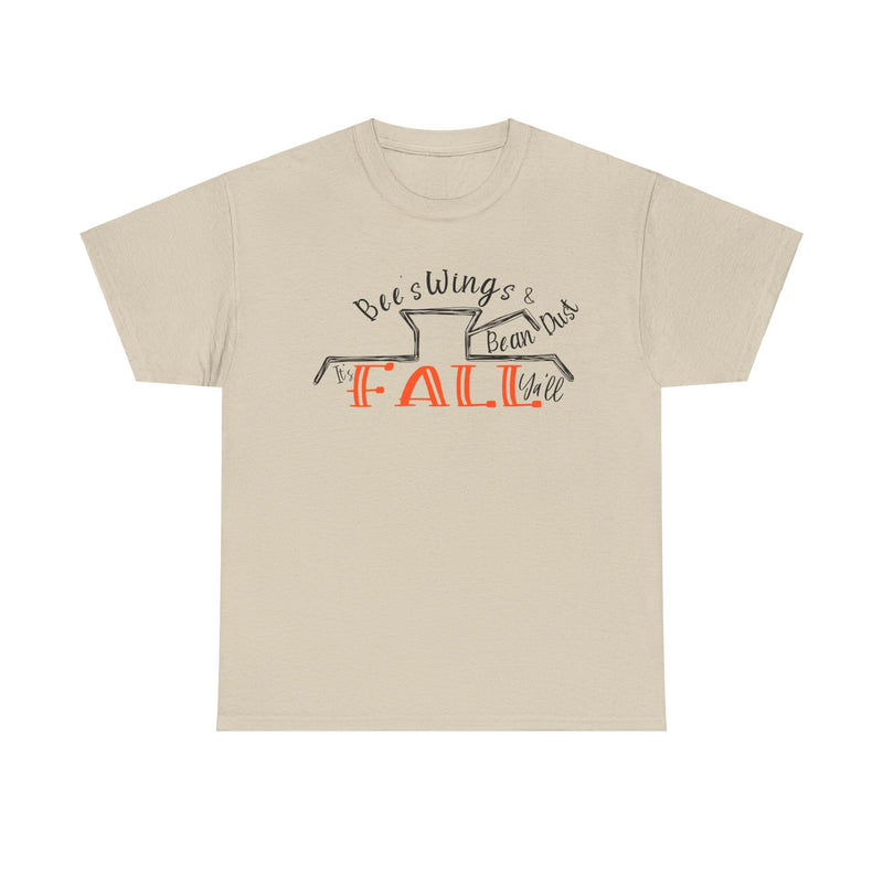 Bees Wings & Bean Dust It's Fall Tee DAILY DEAL