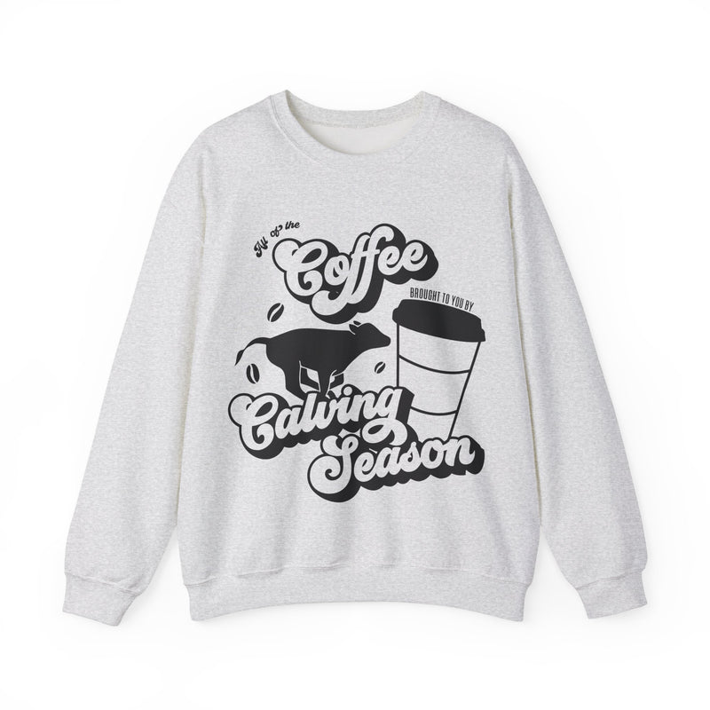 Coffee & Calving Season Crewneck Sweatshirt