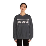 Eat Pork Crewneck Sweatshirt