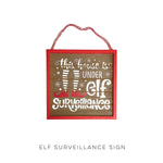 Elf Surveillance Sign