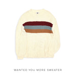 Wanted You More Sweater